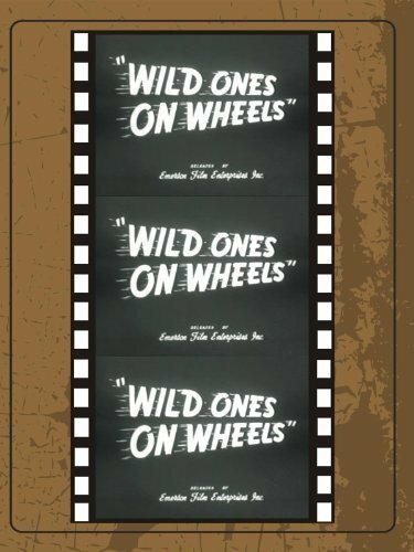 Wild Ones on Wheels (1962)