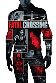 Fatal Crossing (2018)